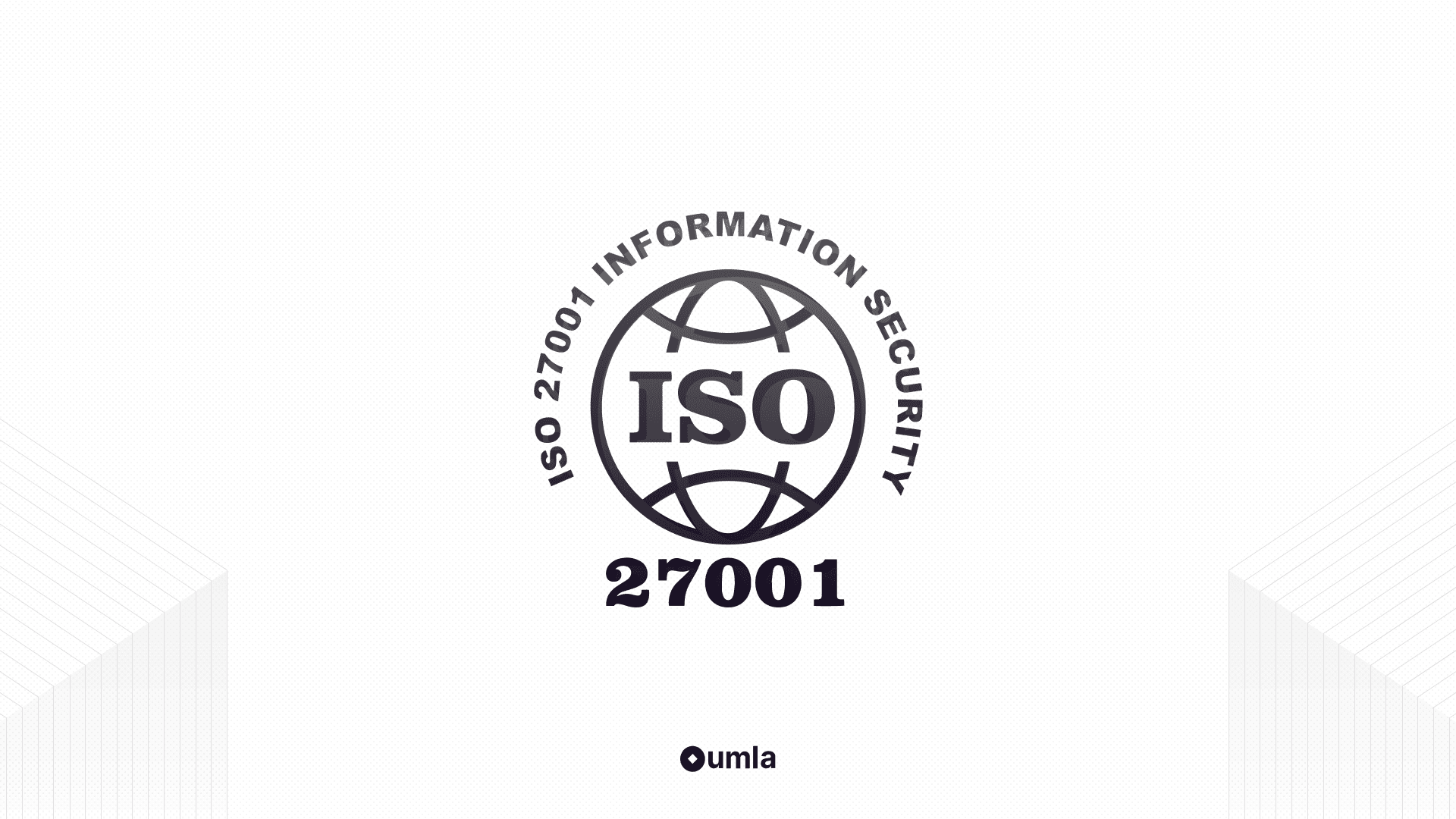Oumla Achieves ISO 27001 Certification